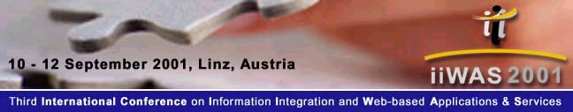 Third International Conference on Information Integration and Web-based Applications & Services, September 10-12, 2001, Linz, Austria