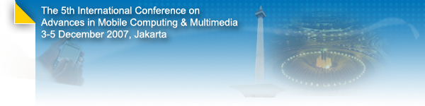 The Fifth International Conference on Advances in Mobile Computing & Multimedia (MoMM2007)