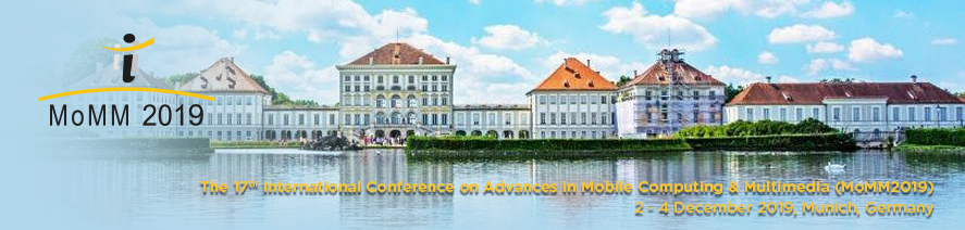 The 17th International Conference on Mobile Computing & Multimedia (MoMM2019)